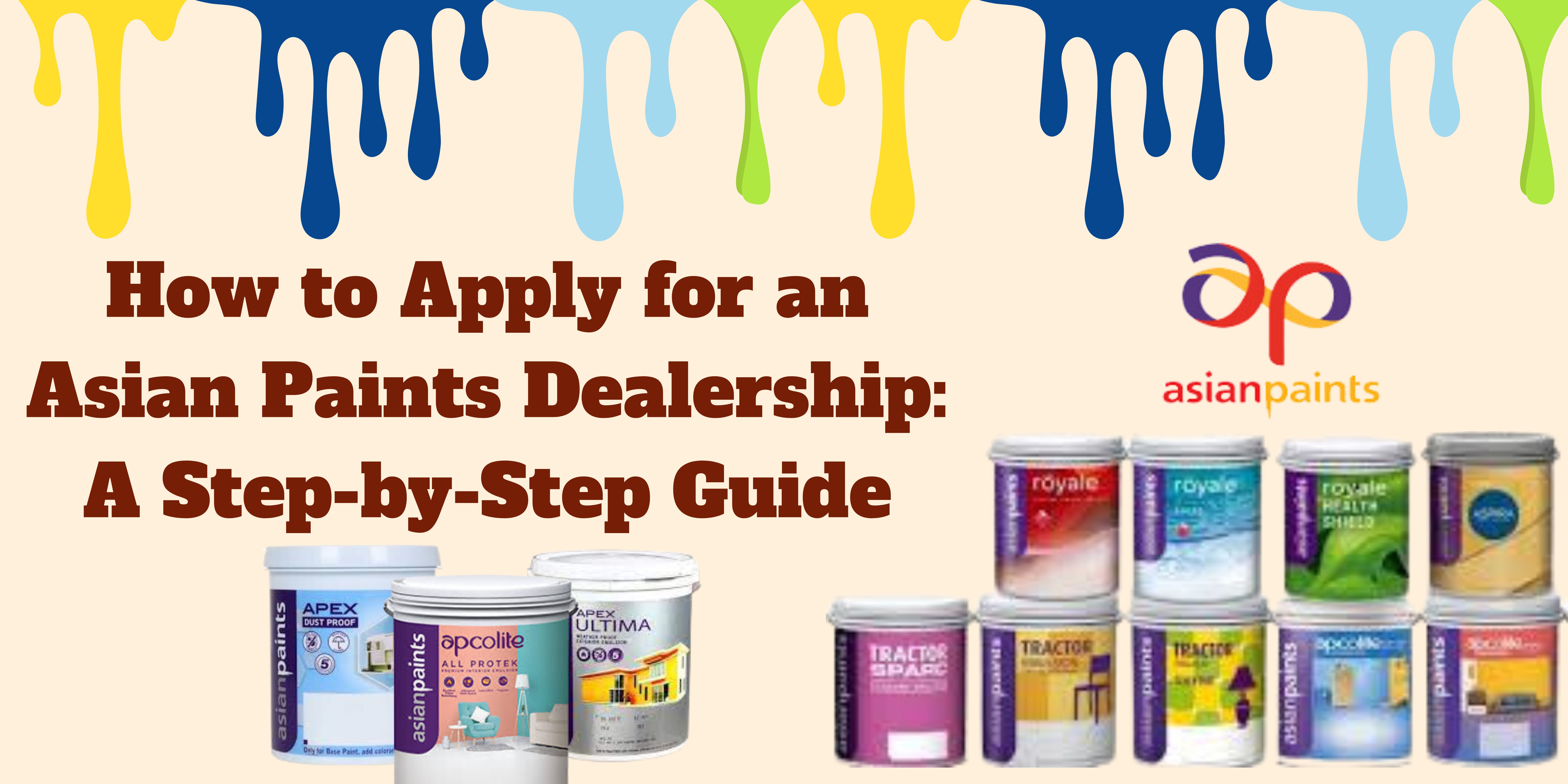How to Apply for an Asian Paints Dealership: A Step-by-Step Guide
