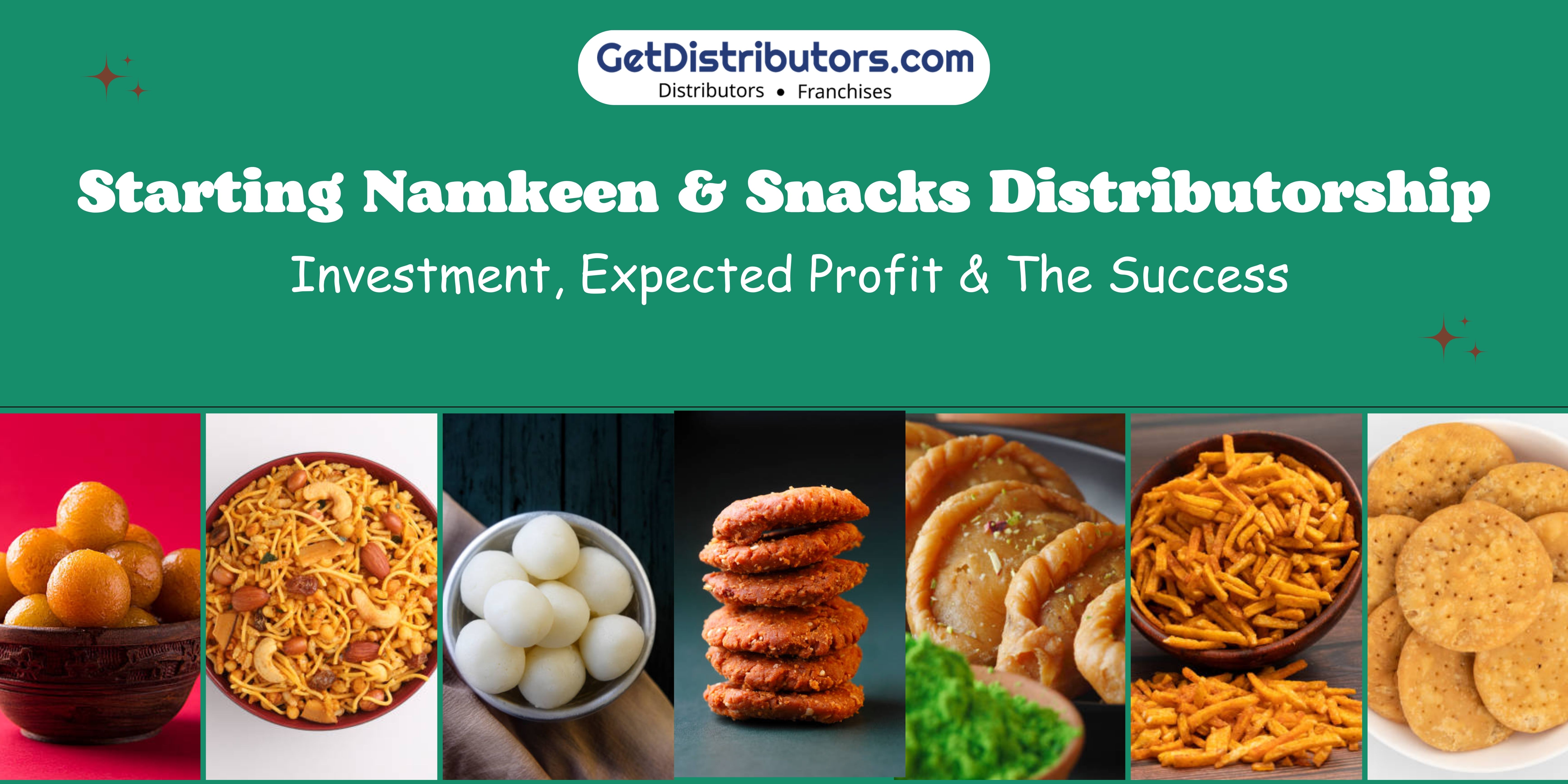 Starting Namkeen & Snacks Distributorship: Investment, Expected Profit & The Success