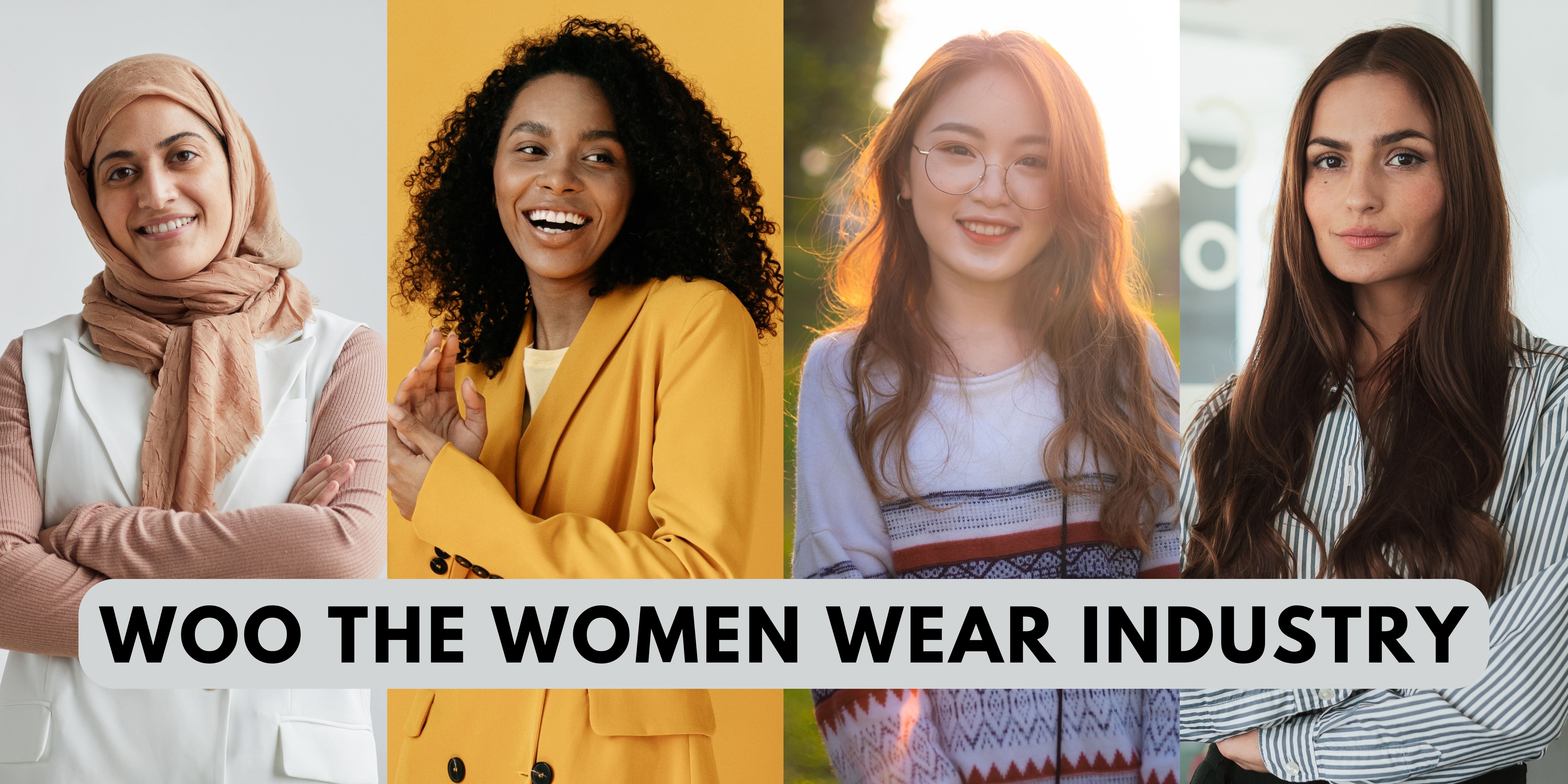 Woo the Women Wear Industry