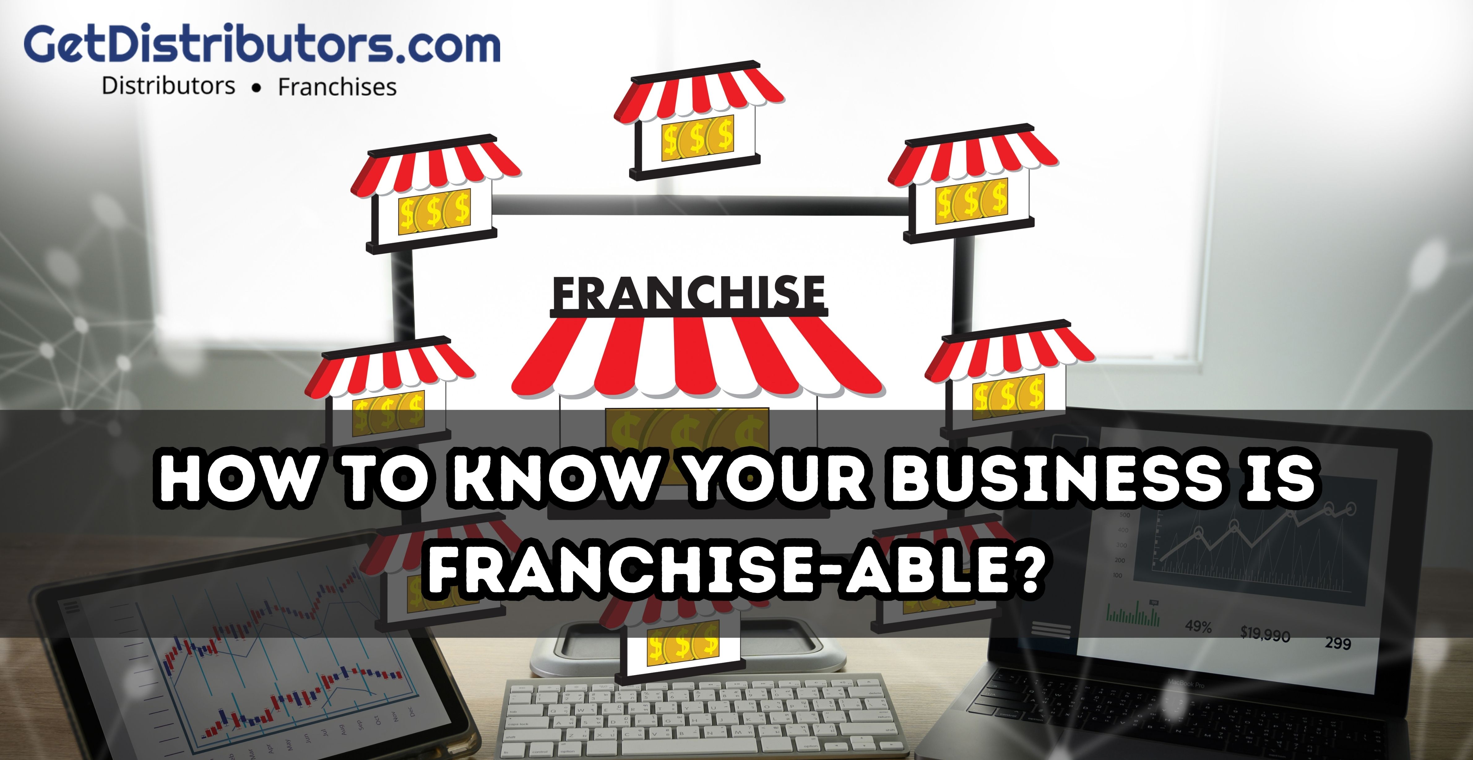 How to know your Business is Franchise-able?
