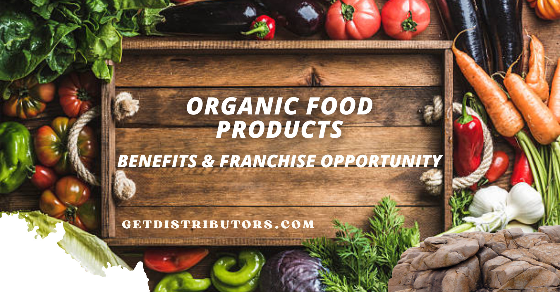 Organic Food Products Benefits & Franchise Opportunity