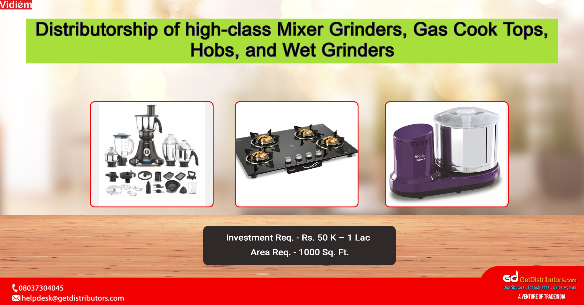 Distributorship of high-class Mixer Grinders, Gas Cook Tops, Hobs, and Wet Grinders