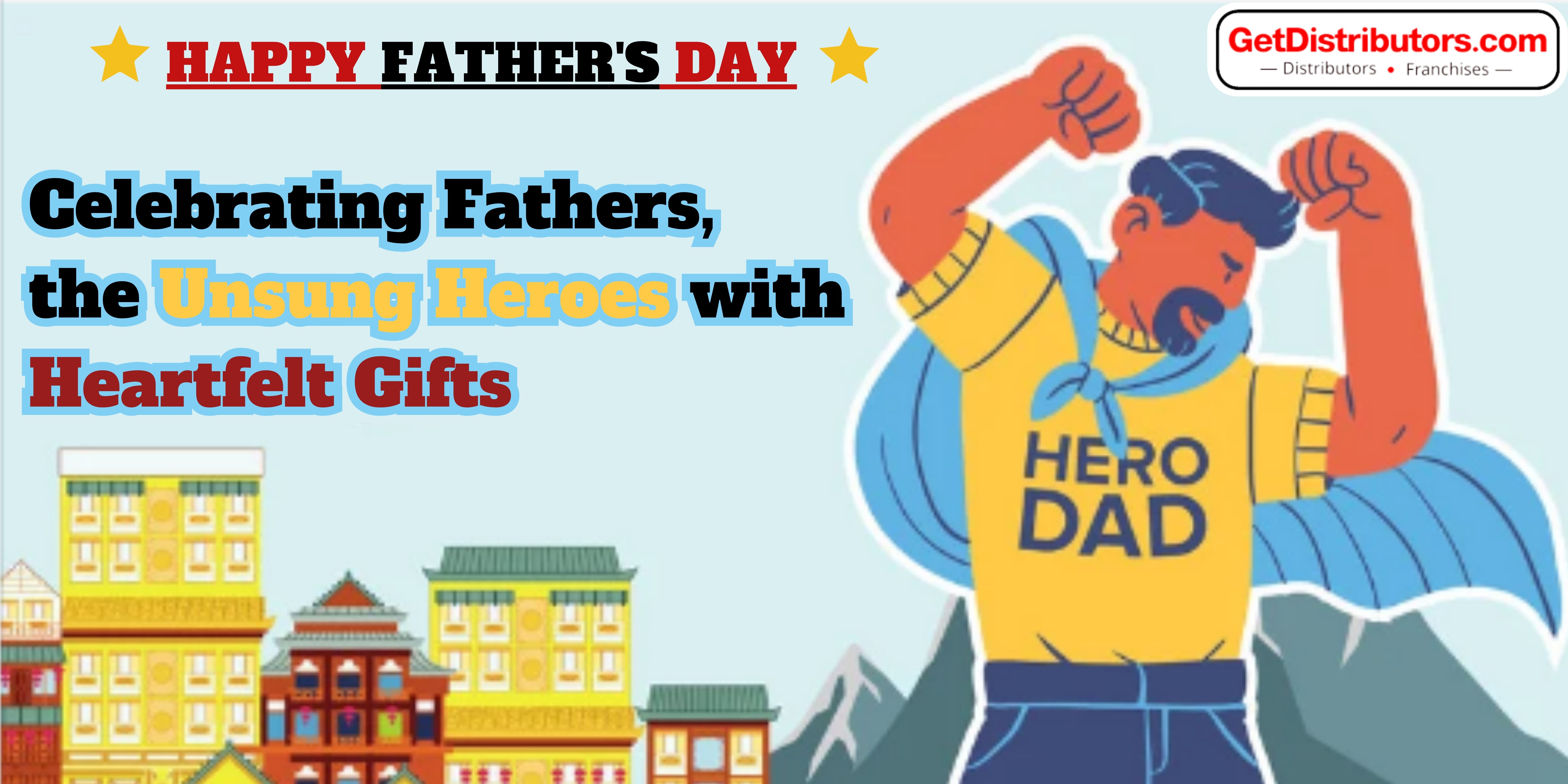 Celebrating Fathers, the Unsung Heroes with Heartfelt Gifts