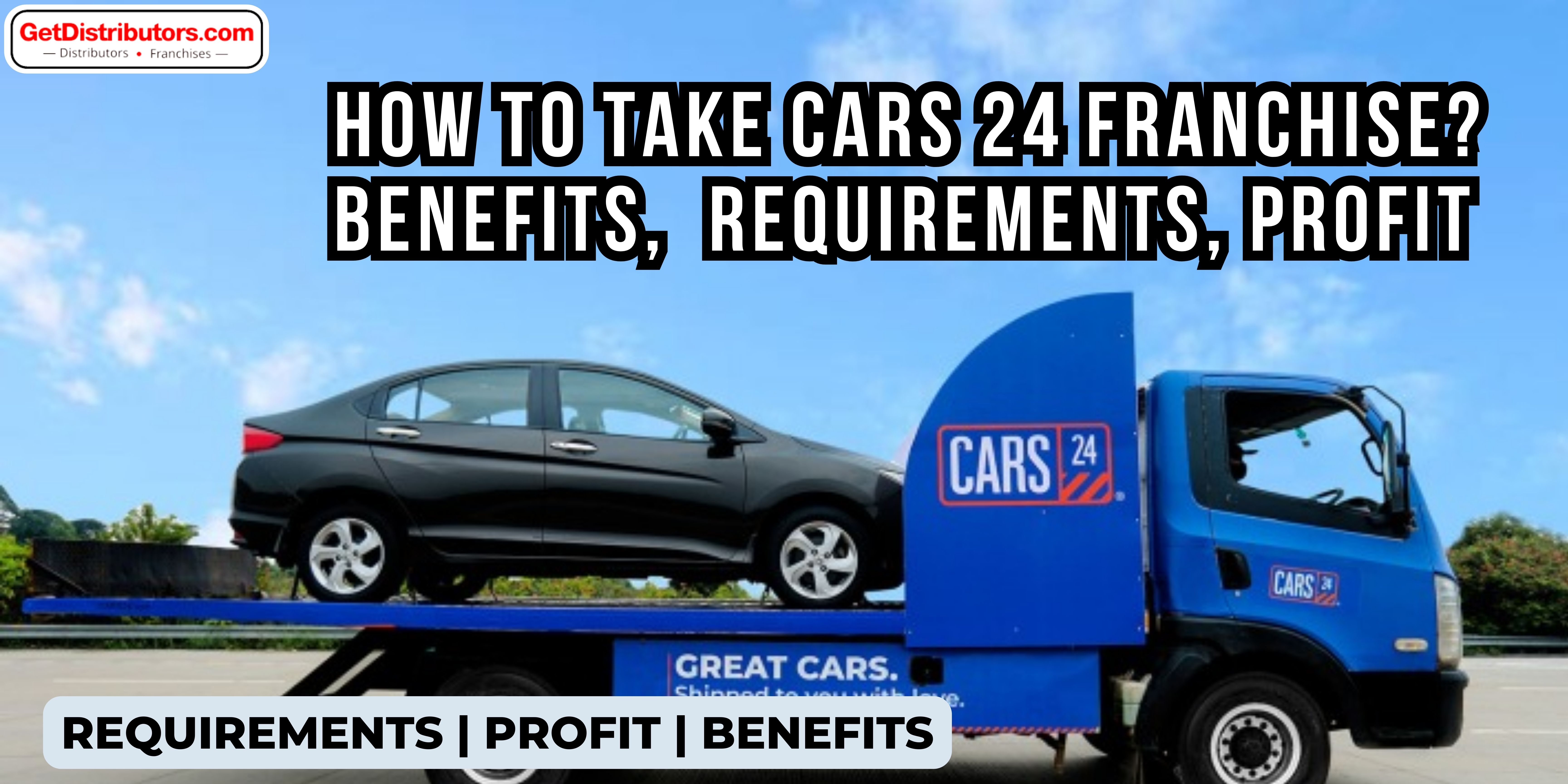 How to Take Cars 24 Franchise? Requirements, Profit, Benefits