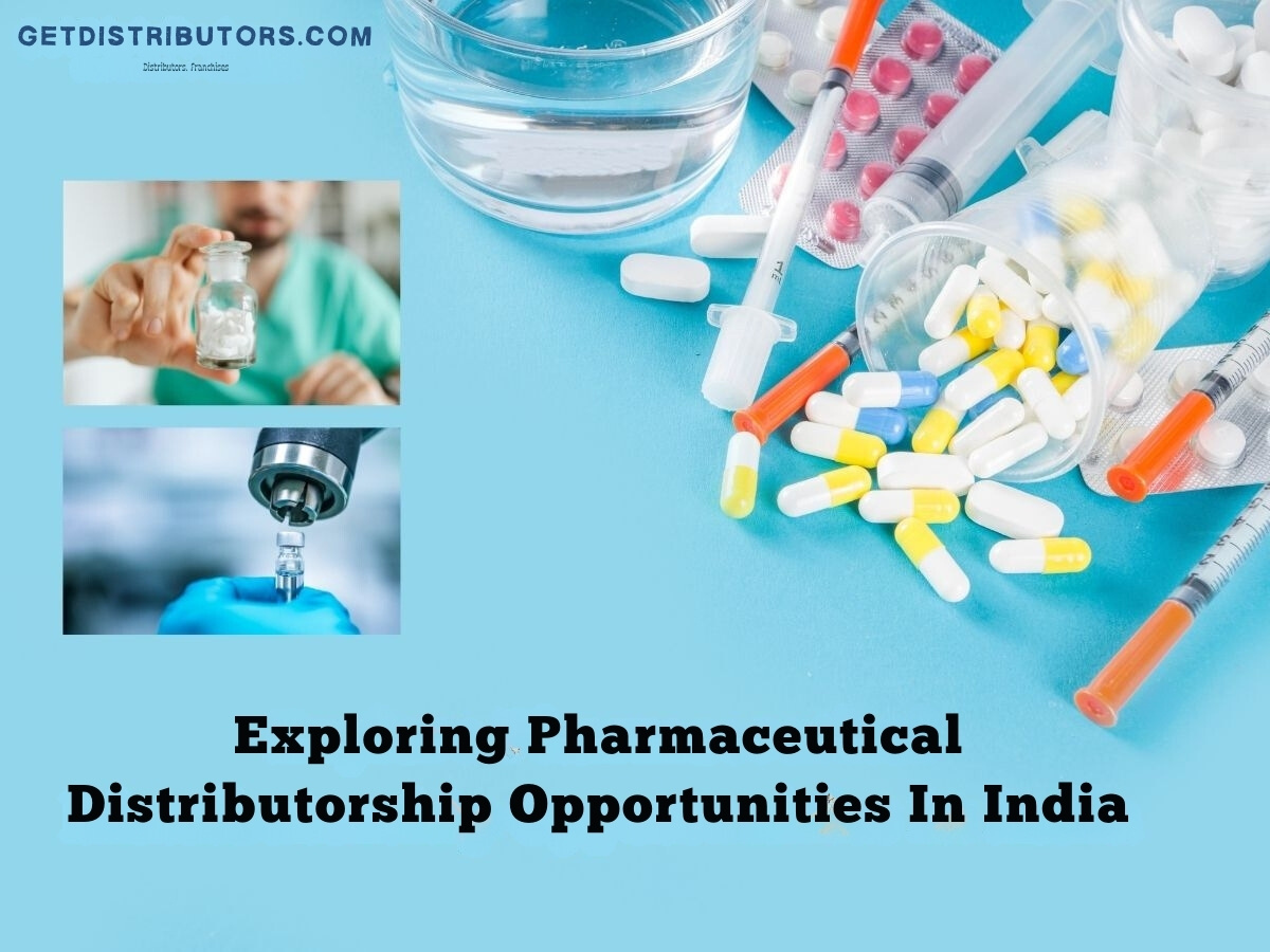 Exploring Pharmaceutical Distributorship Opportunities in India