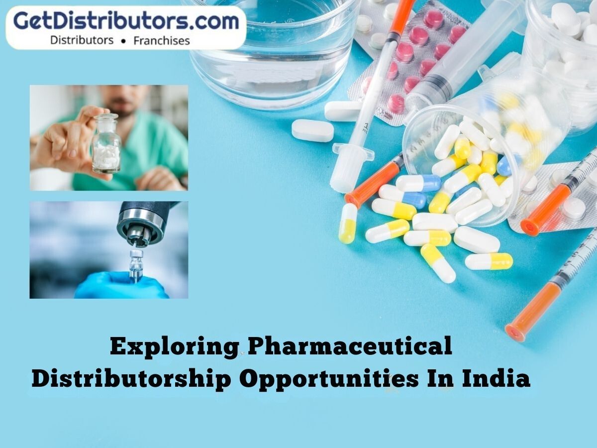 Exploring Pharmaceutical Distributorship Opportunities In India(1)