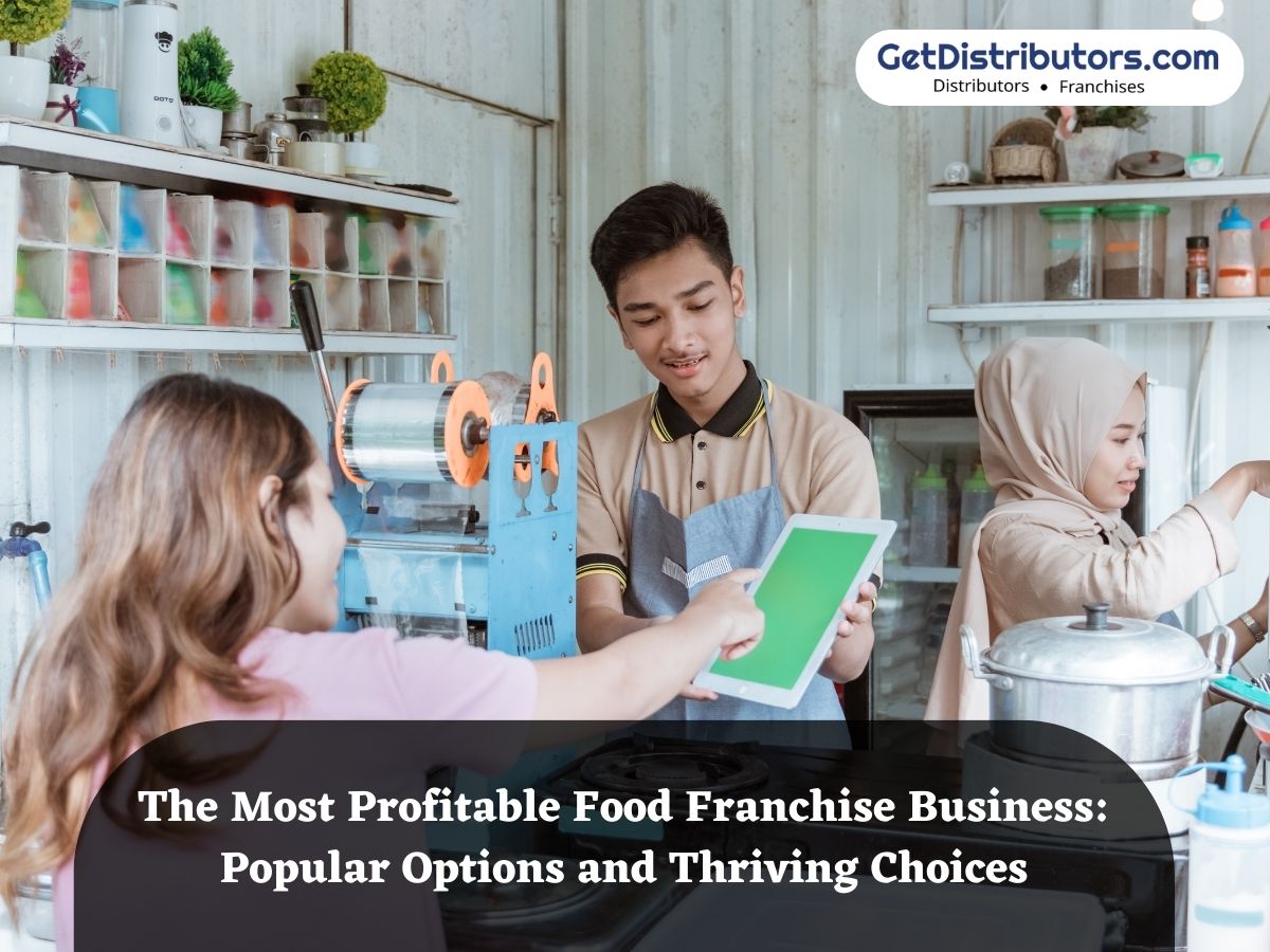 The Most Profitable Food Franchise Business: Popular Options and Thriving Choices