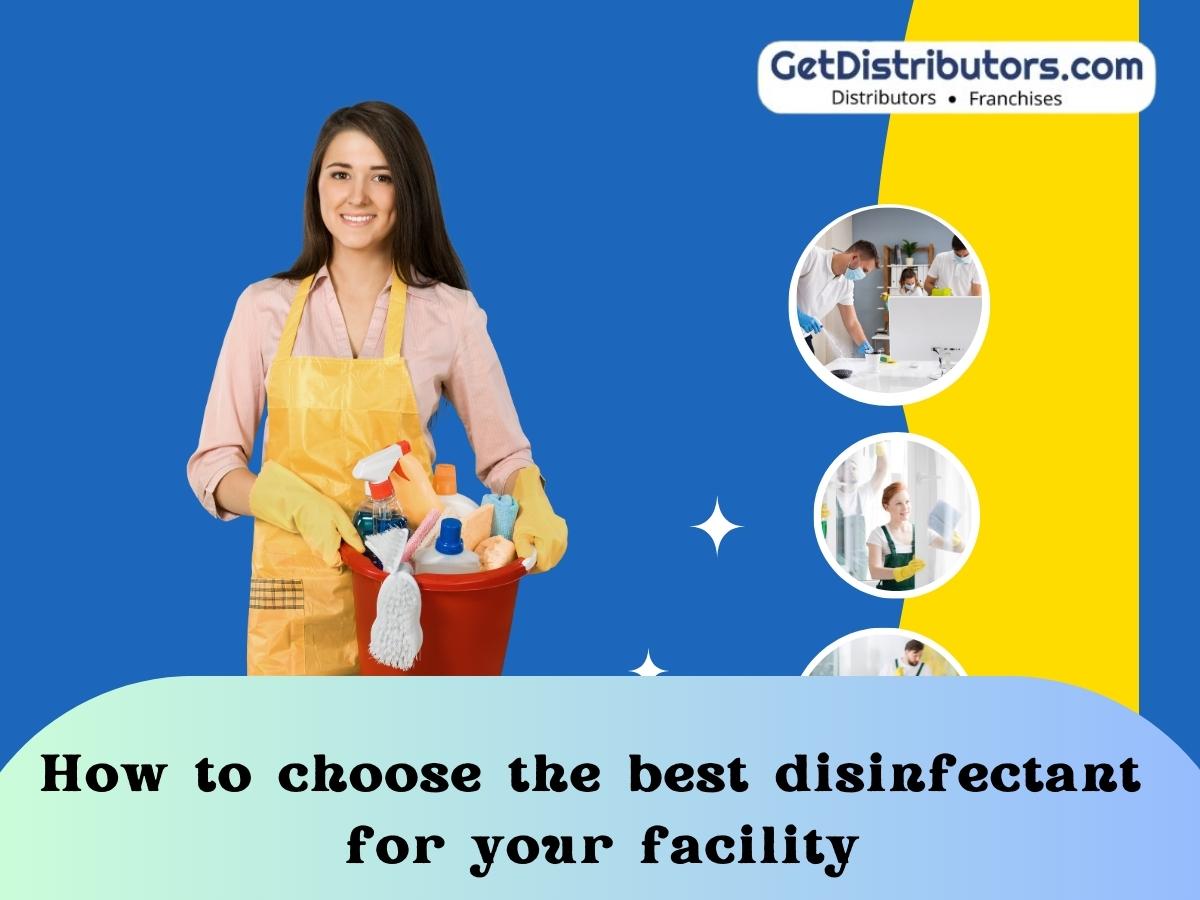 How to choose the best disinfectant for your facility