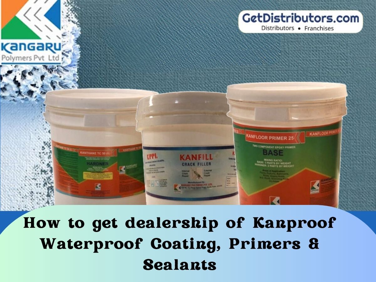 How to get dealership of Kanproof Waterproof Coating, Primers & Sealants