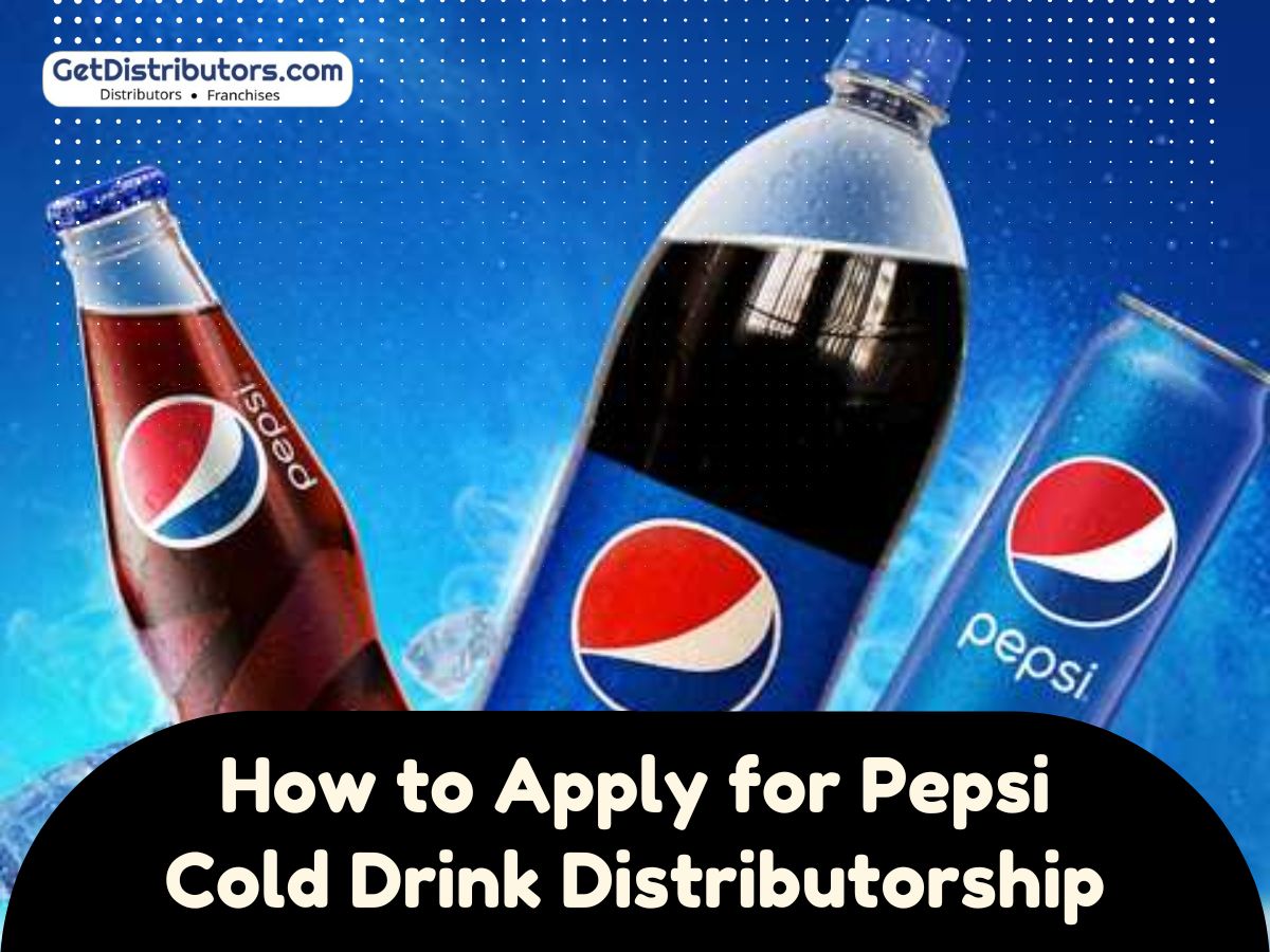 How to Apply for Pepsi Cold Drink Distributorship
