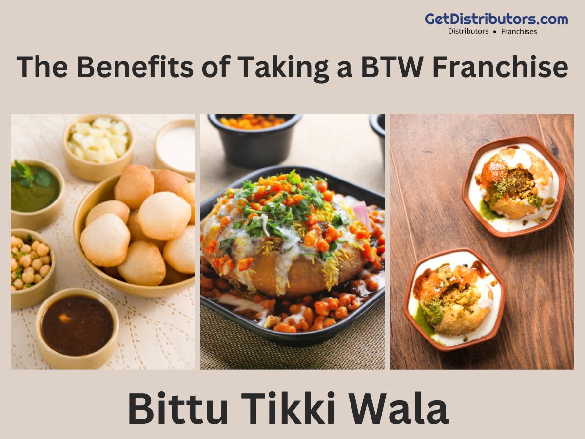 The Benefits of Taking a BTW ( Bittu Tikki Wala ) Franchise